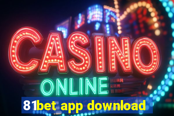 81bet app download